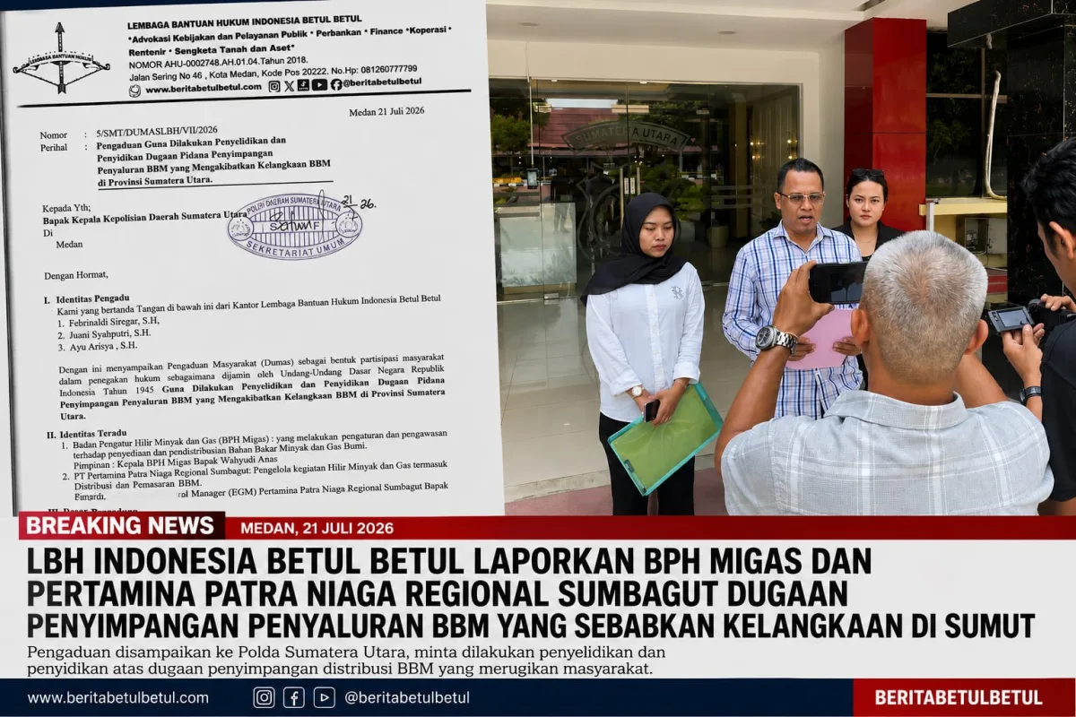 Kelangkaan BBM Diduga Hasil 'Main Dalam' Pertamina & BPH Migas, LBH Betul Betul Desak Kapolda Tangkap Aktor Intelektual!